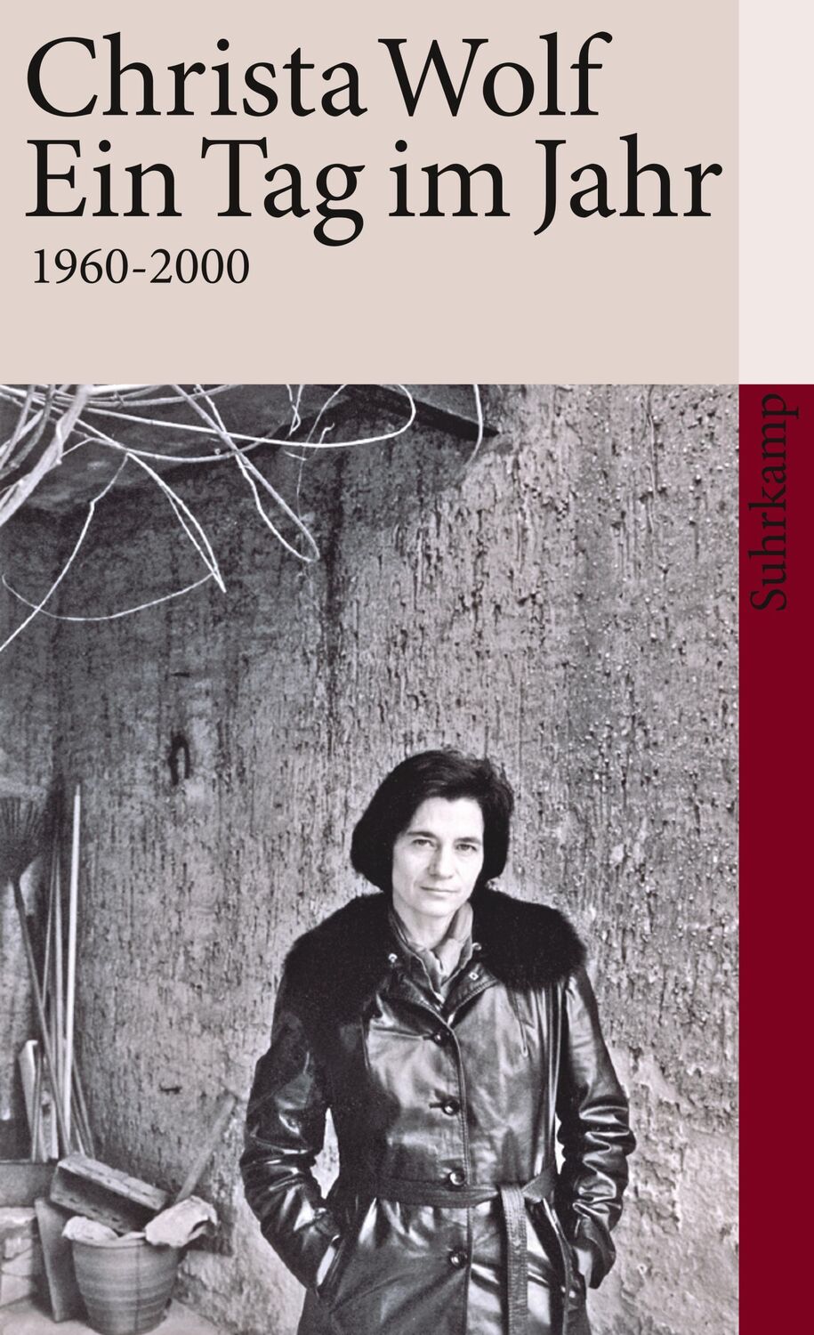 Cover: 9783518460078 | Ein Tag im Jahr | 1960-2000 | Christa Wolf | Taschenbuch | 703 S.