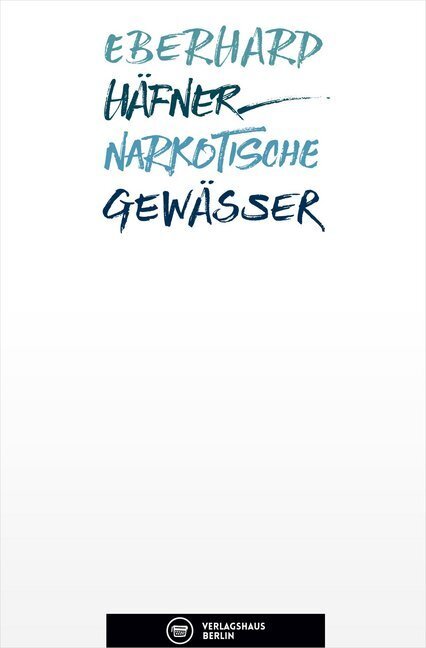 Cover: 9783945832219 | Narkotische Gewässer | Gedichte | Eberhard Häfner | Taschenbuch | 2016