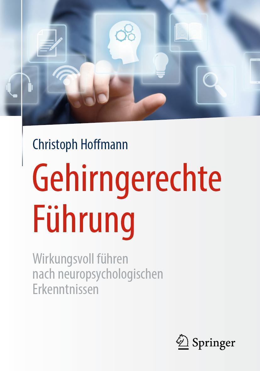 Cover: 9783662589465 | Gehirngerechte Führung | Christoph Hoffmann | Taschenbuch | xiv | 2019