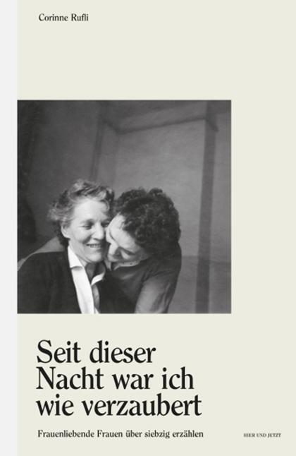 Cover: 9783039193523 | «Seit dieser Nacht war ich wie verzaubert» | Corinne Rufli | Buch