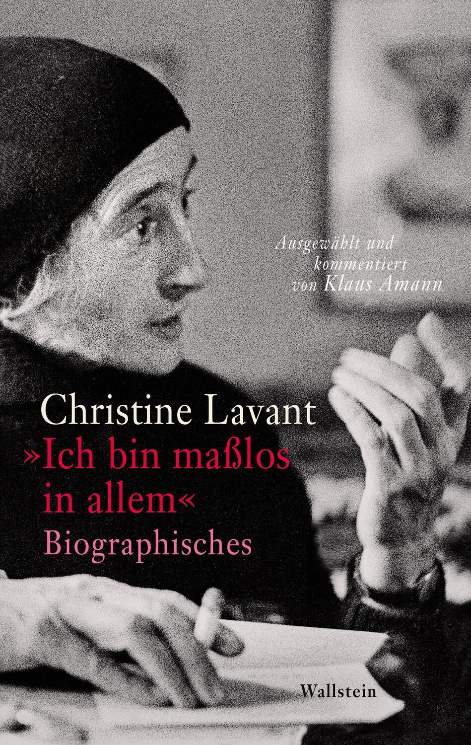 Cover: 9783835355323 | 'Ich bin maßlos in allem' | Biographisches | Christine Lavant | Buch