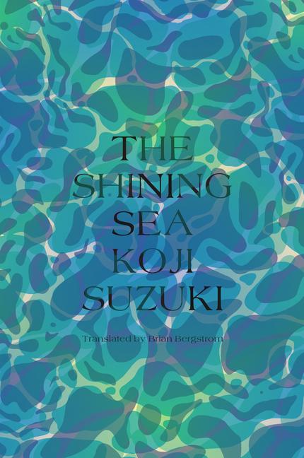 Cover: 9781647291181 | The Shining Sea | Koji Suzuki | Buch | Einband - fest (Hardcover)