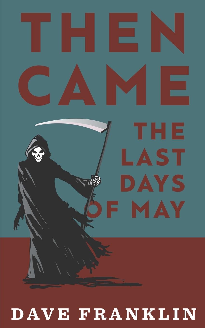 Cover: 9781393870043 | Then Came The Last Days Of May | Dave Franklin | Taschenbuch | 2020