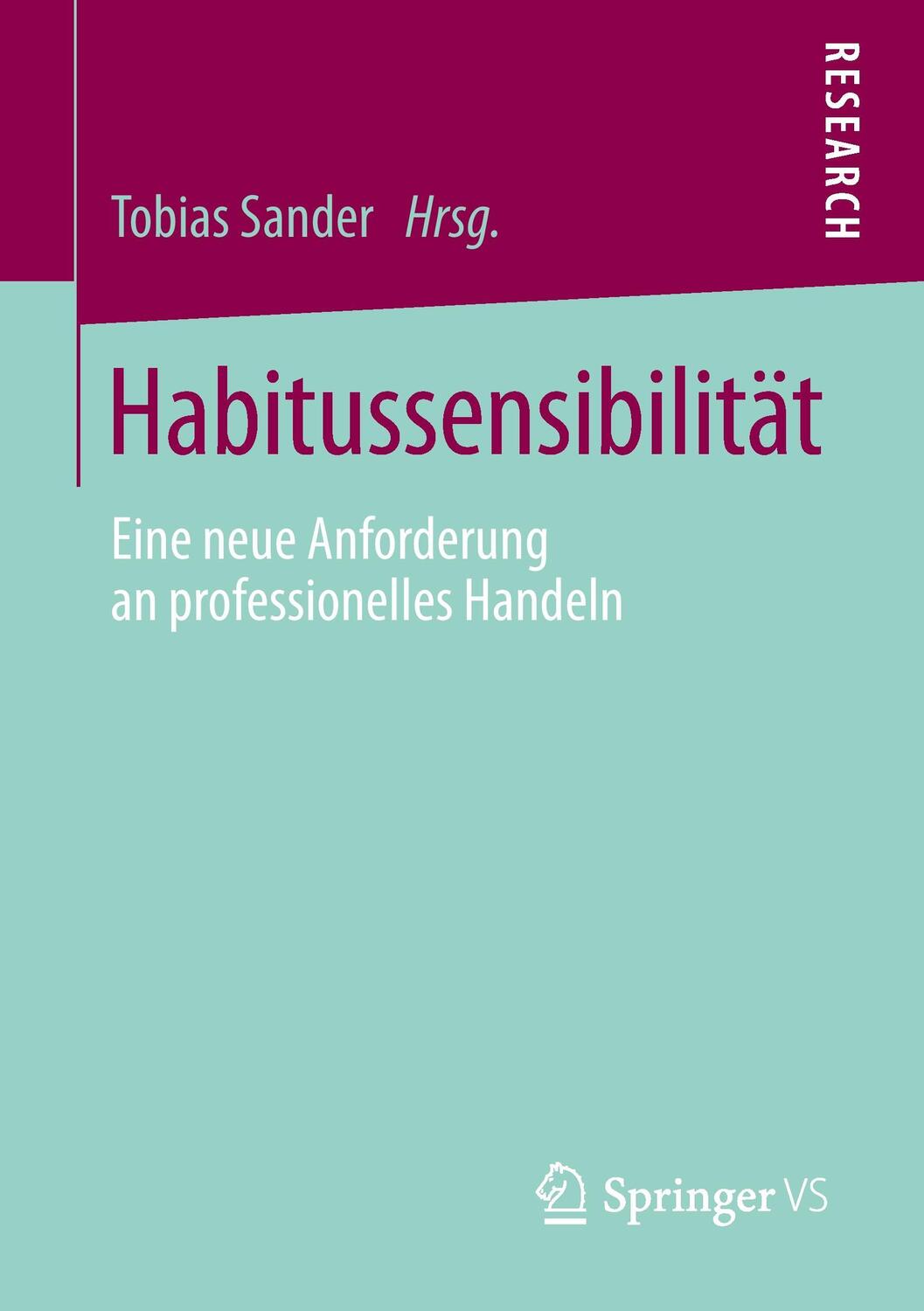 Cover: 9783658068868 | Habitussensibilität | Eine neue Anforderung an professionelles Handeln