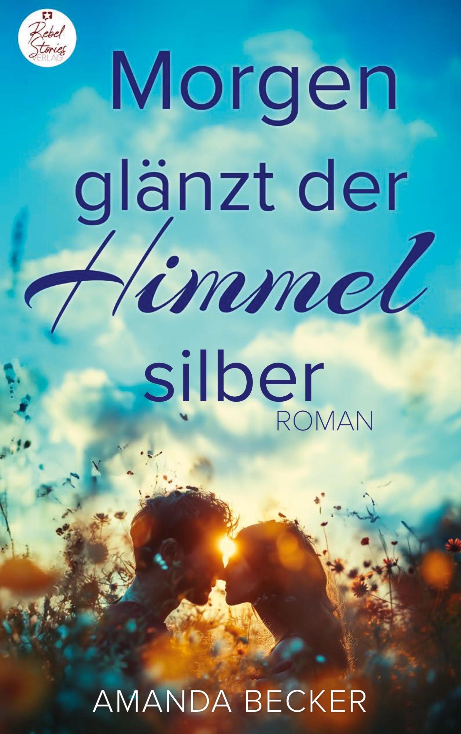 Cover: 9783910386181 | Morgen glänzt der Himmel silber | Amanda Becker | Taschenbuch | 480 S.