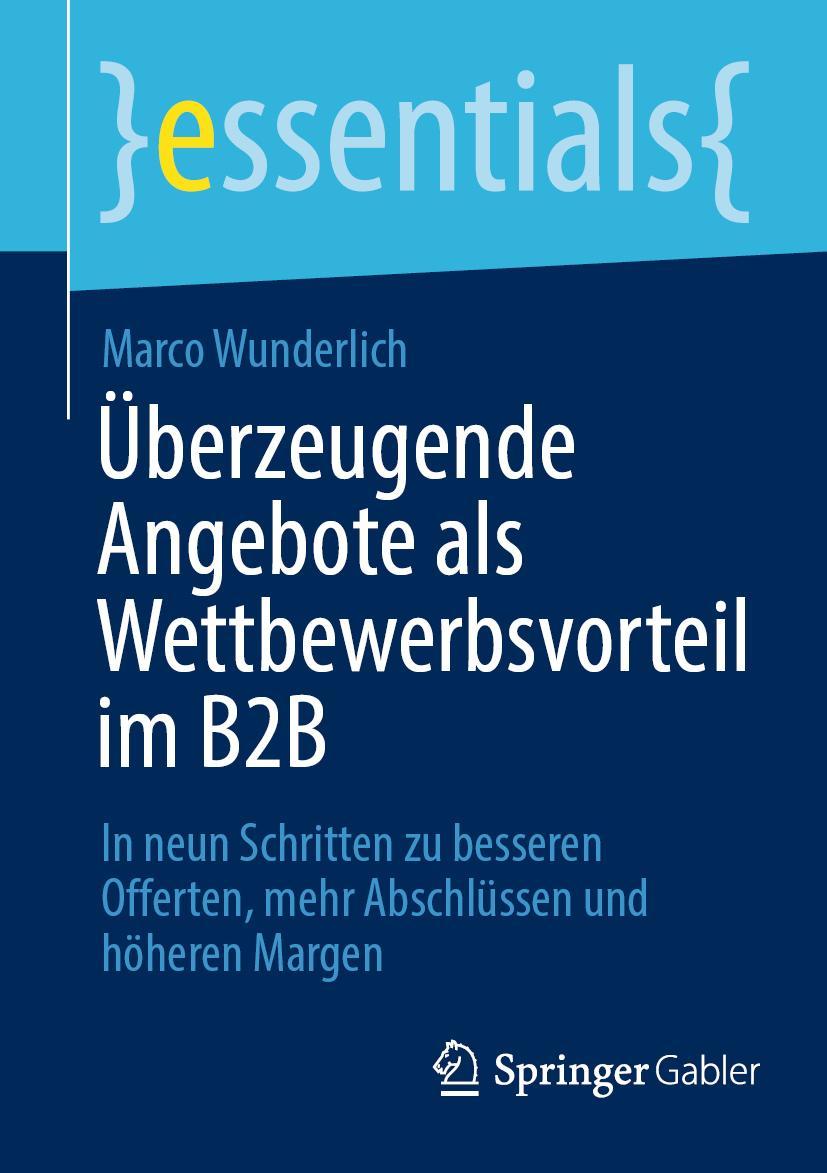 Cover: 9783658297923 | Überzeugende Angebote als Wettbewerbsvorteil im B2B | Marco Wunderlich