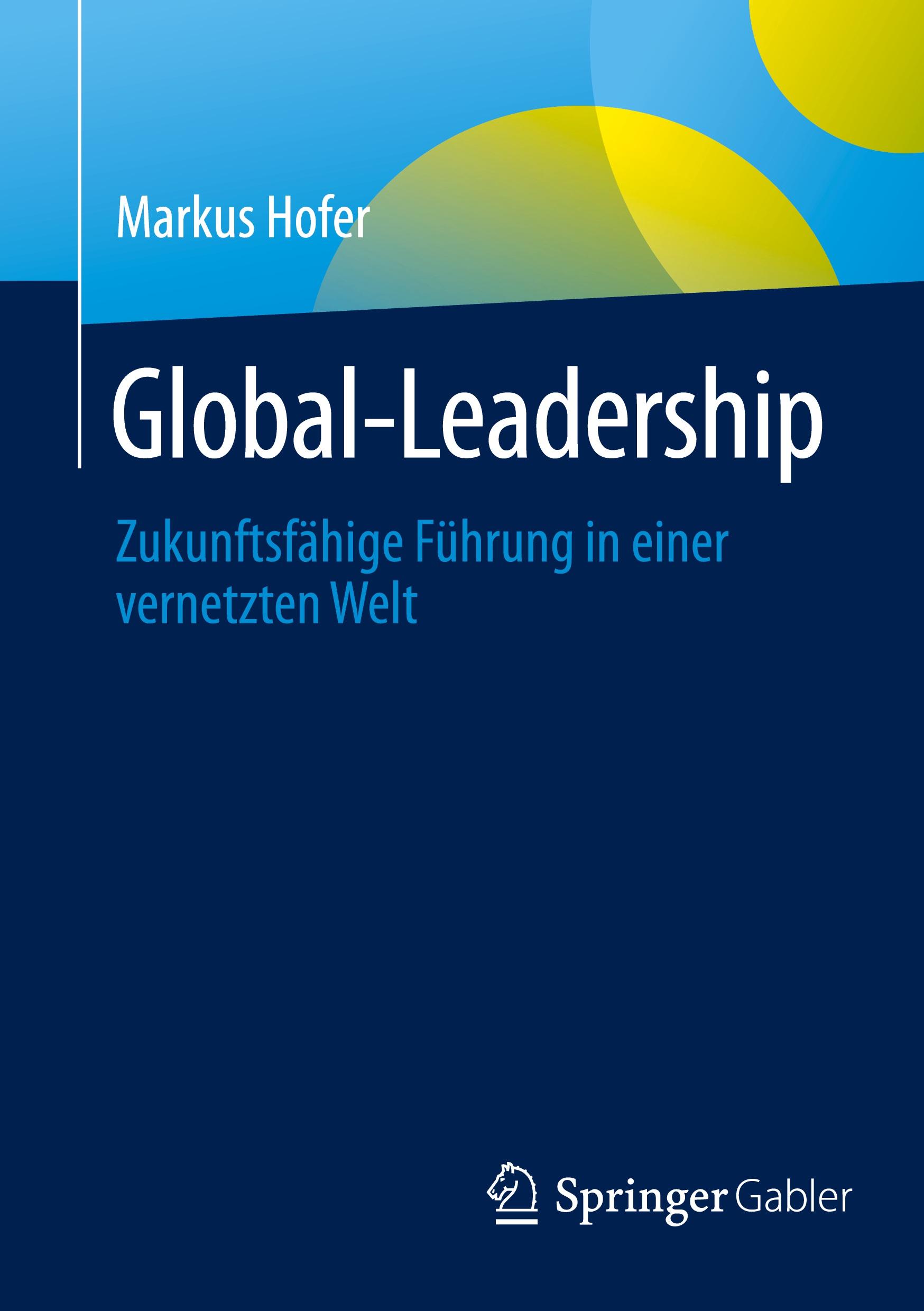 Cover: 9783662705711 | Global-Leadership | Zukunftsfähige Führung in einer vernetzten Welt