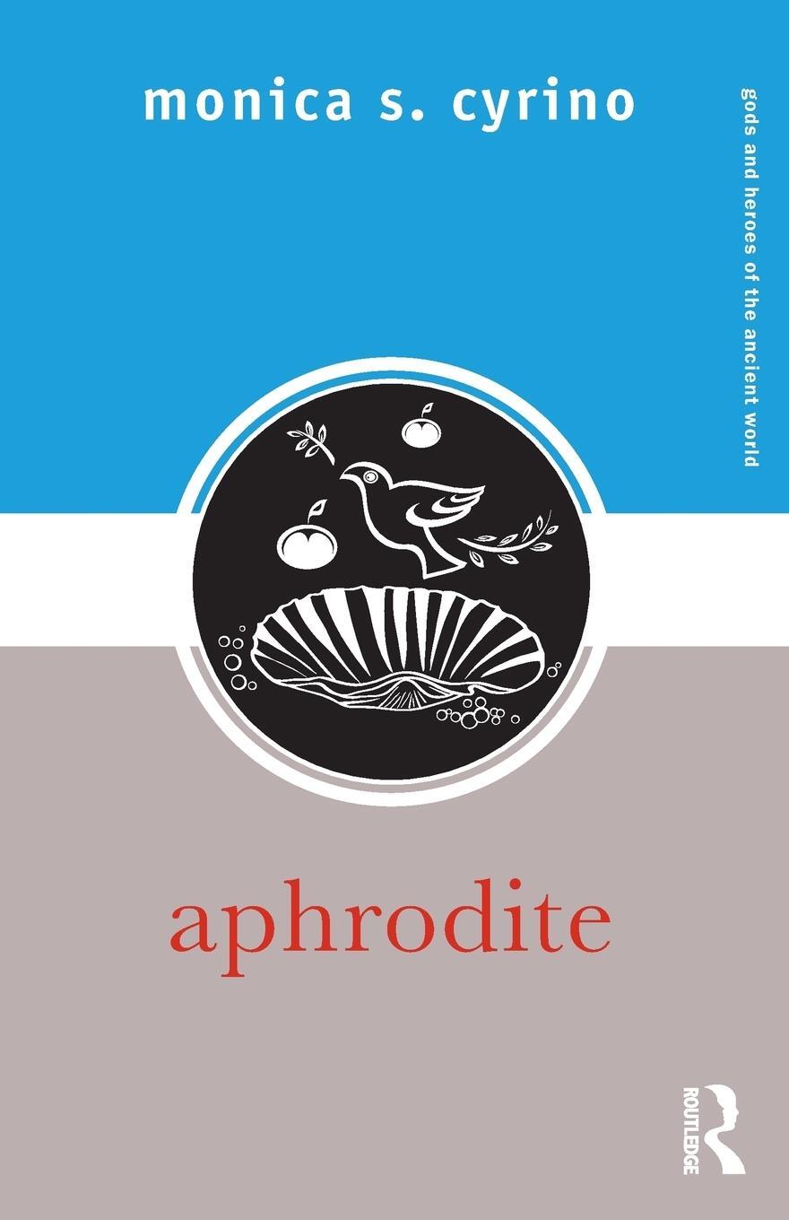 Cover: 9780415775236 | Aphrodite | Monica S. Cyrino | Taschenbuch | Paperback | Englisch