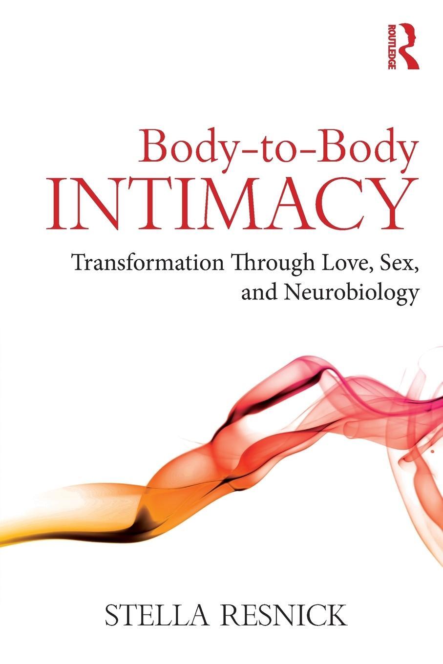 Cover: 9781138123908 | Body-to-Body Intimacy | Stella Resnick | Taschenbuch | Englisch | 2018