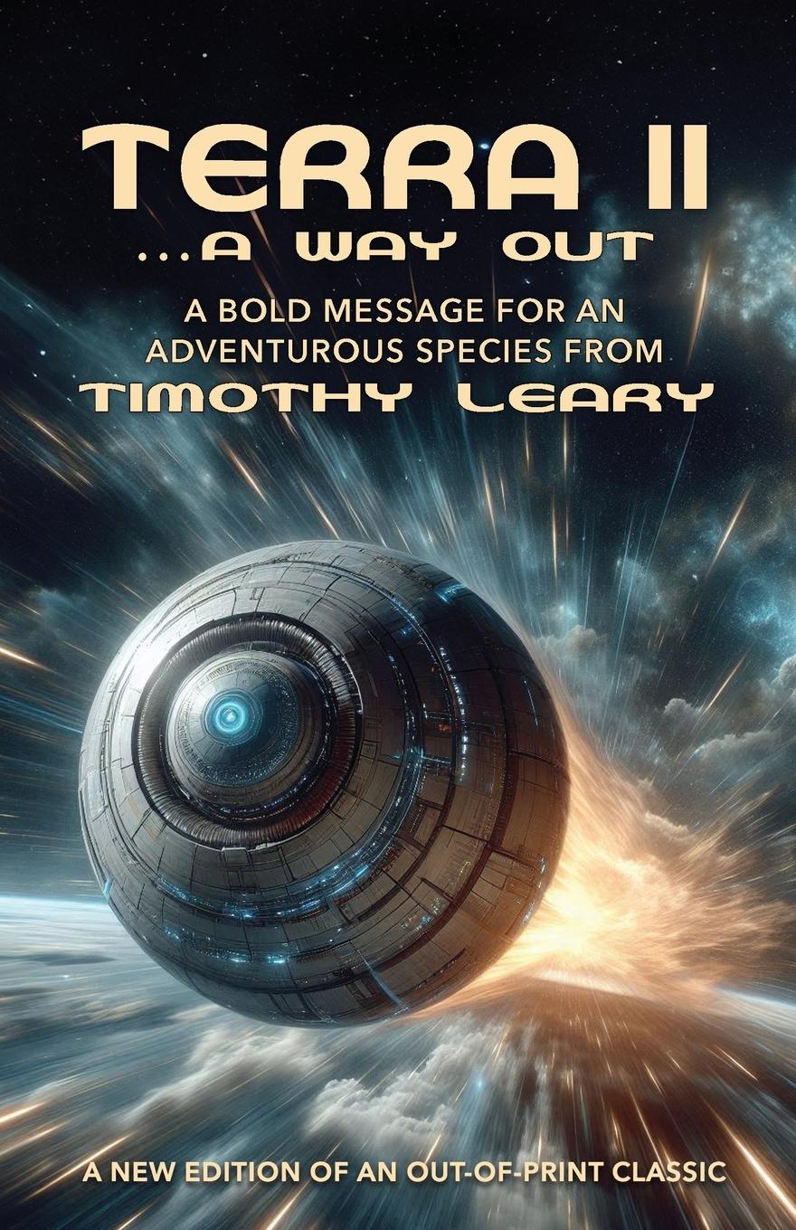 Cover: 9781952746307 | Terra II ...A Way Out | Timothy Leary (u. a.) | Taschenbuch | Englisch