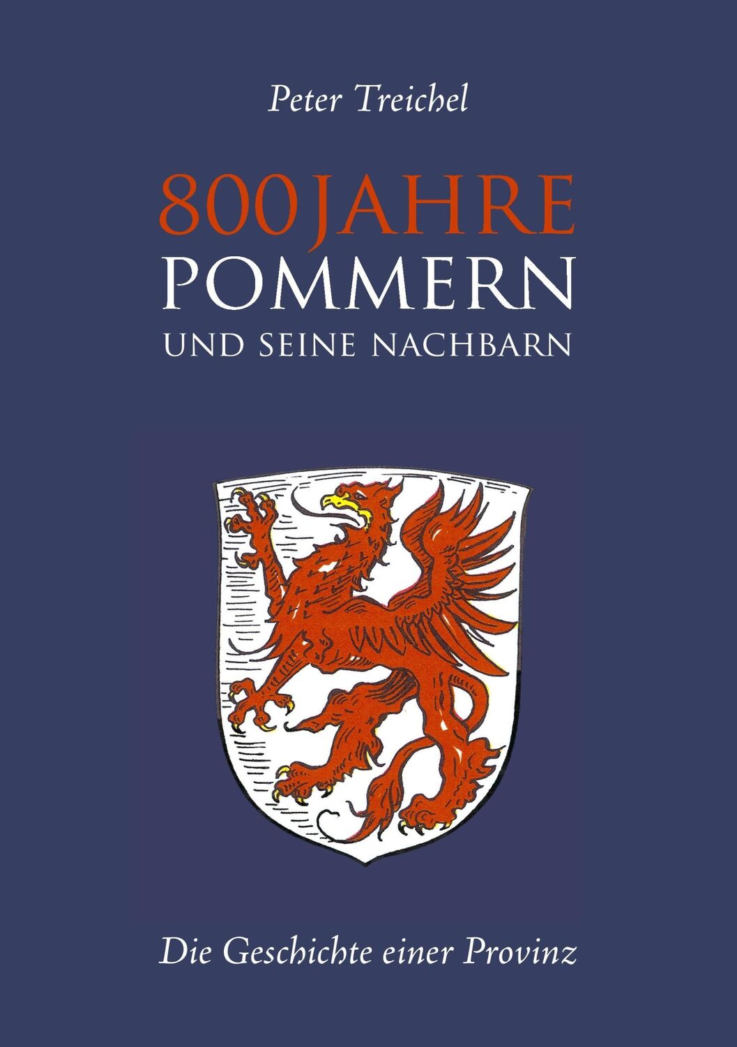 Cover: 9783735766458 | 800 Jahre Pommern und seine Nachbarn | Die Geschichte einer Provinz