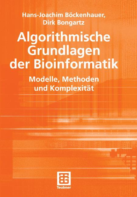 Cover: 9783519003984 | Algorithmische Grundlagen der Bioinformatik | Dirk Bongartz (u. a.)