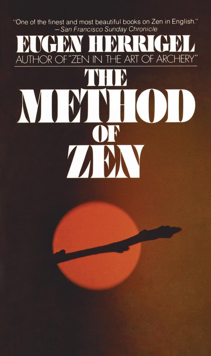 Cover: 9780394712444 | The Method of Zen | Eugen Herrigel | Taschenbuch | Englisch