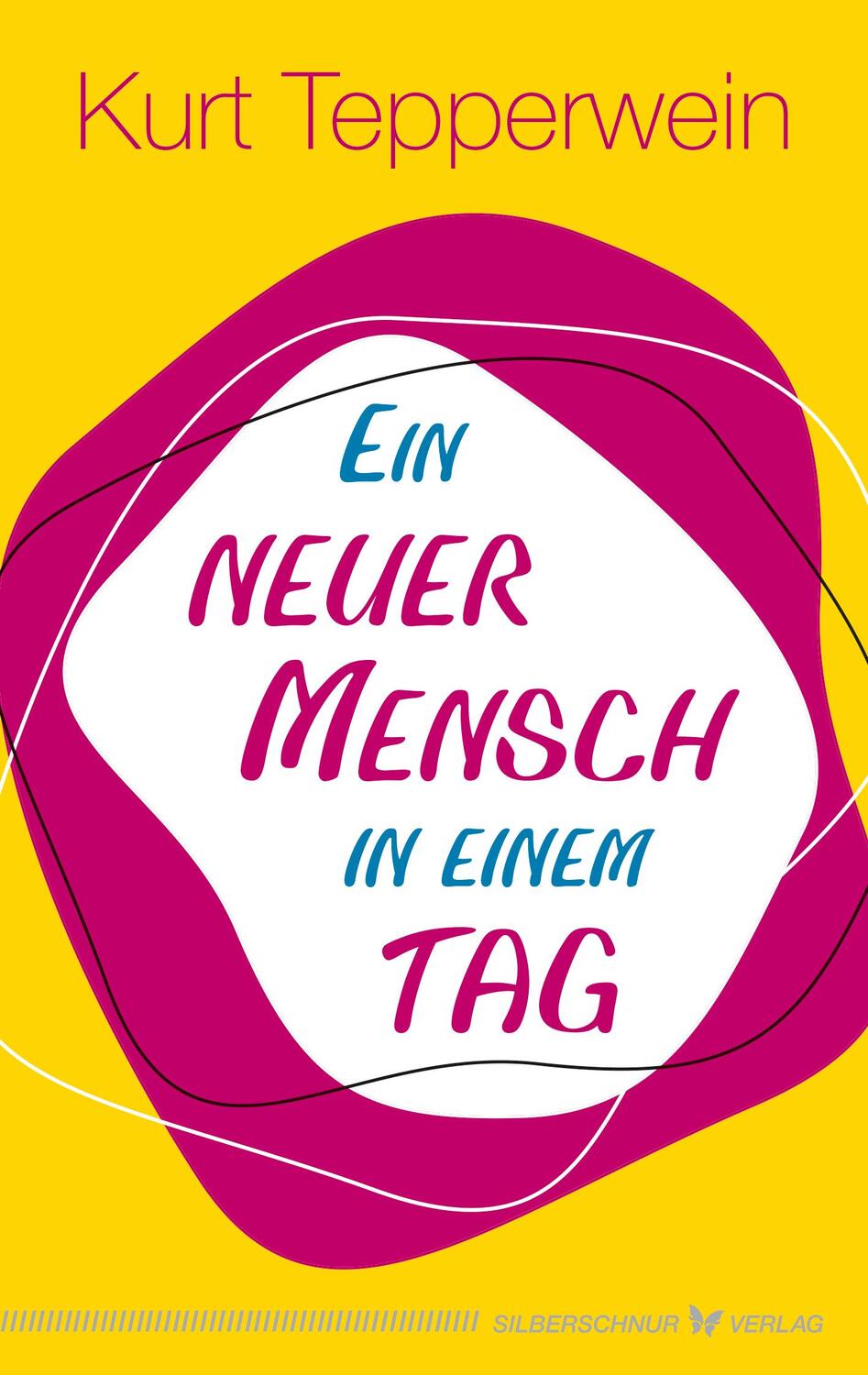 Cover: 9783969330678 | Ein neuer Mensch in einem Tag | Kurt Tepperwein | Taschenbuch | 144 S.