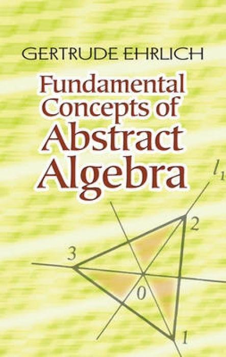 Cover: 9780486485898 | Fundamental Concepts of Abstract Algebra | Gertrude Ehrlich | Buch