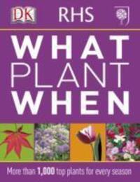 Cover: 9781405362979 | RHS What Plant When | More than 1000 plants for everyseason | DK