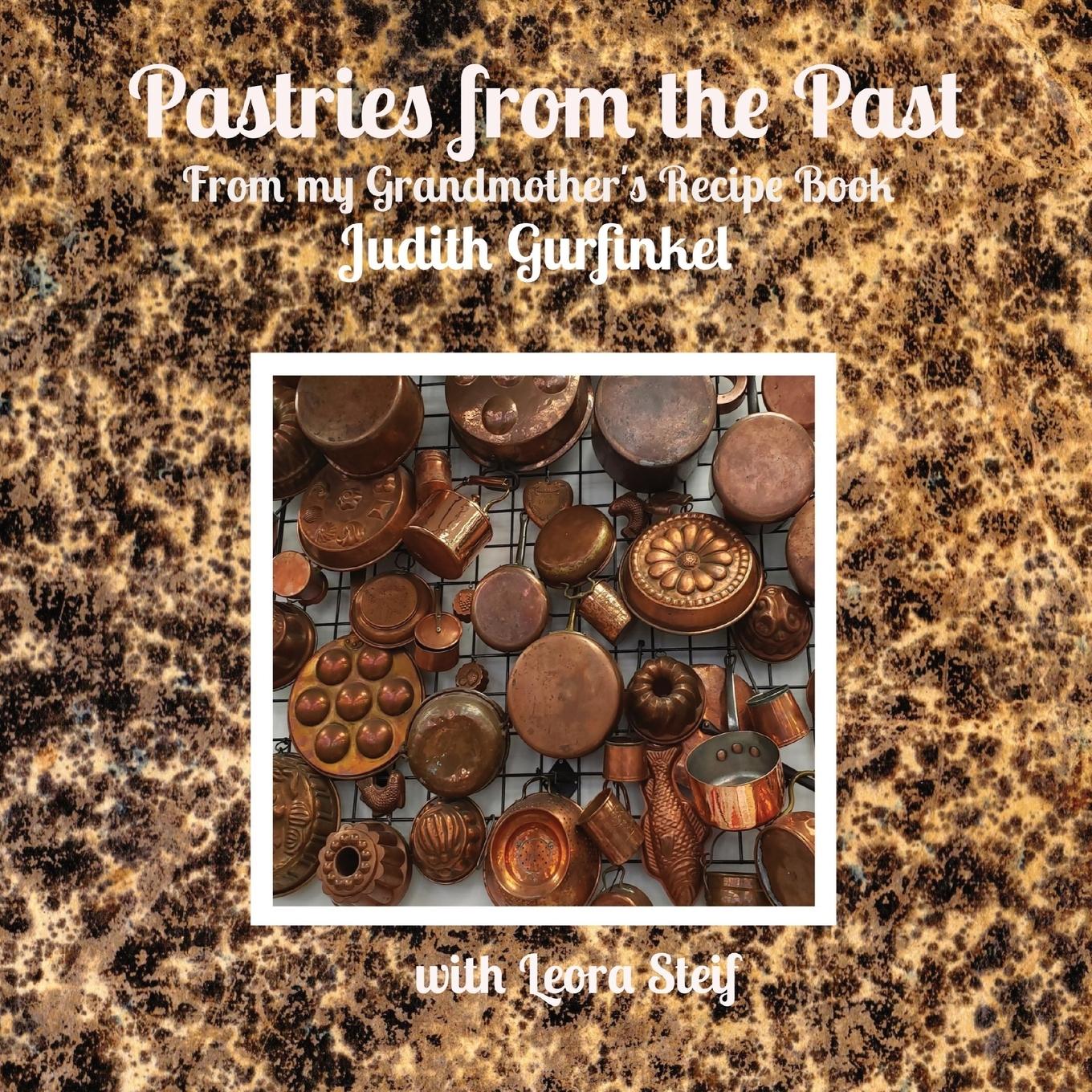 Cover: 9781777654429 | Pastries from the Past | From my Grandmother's Recipe Book | Gurfinkel