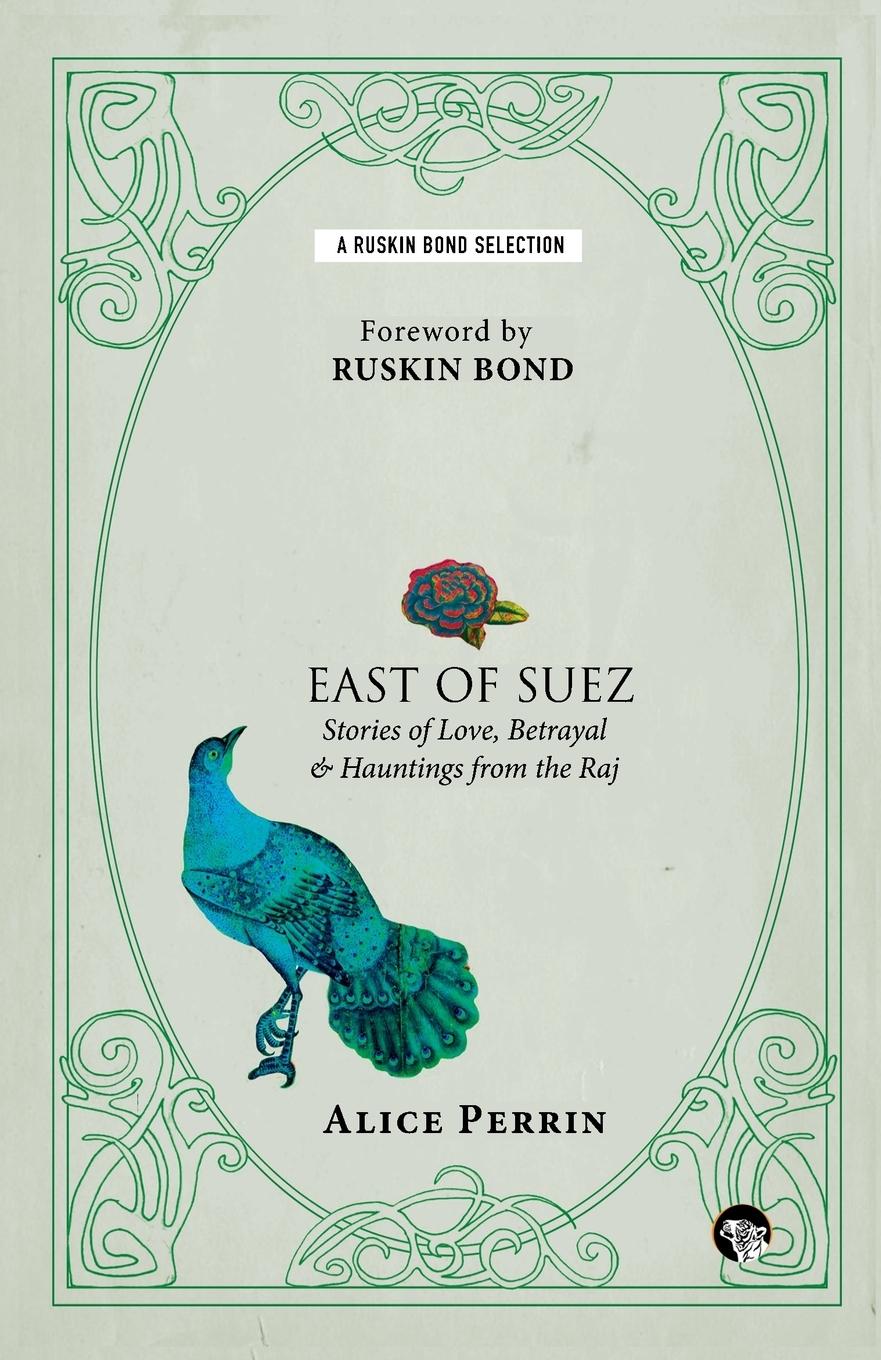 Cover: 9789385755156 | East of Suez | Stories of Love, Betrayal and Haunting from the Raj