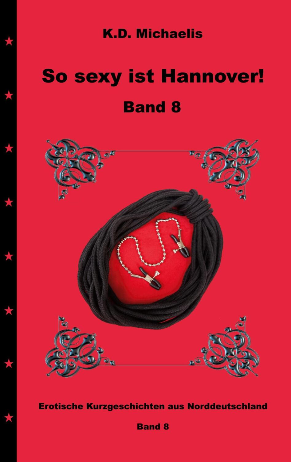 Cover: 9783756838516 | So sexy ist Hannover! Band 8 | K. D. Michaelis (u. a.) | Taschenbuch