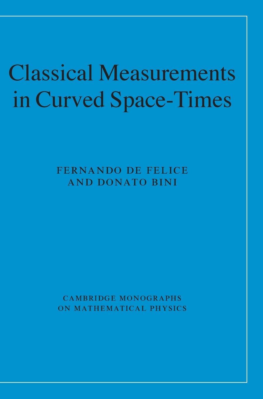 Cover: 9780521889308 | Classical Measurements in Curved Space-Times | Felice (u. a.) | Buch