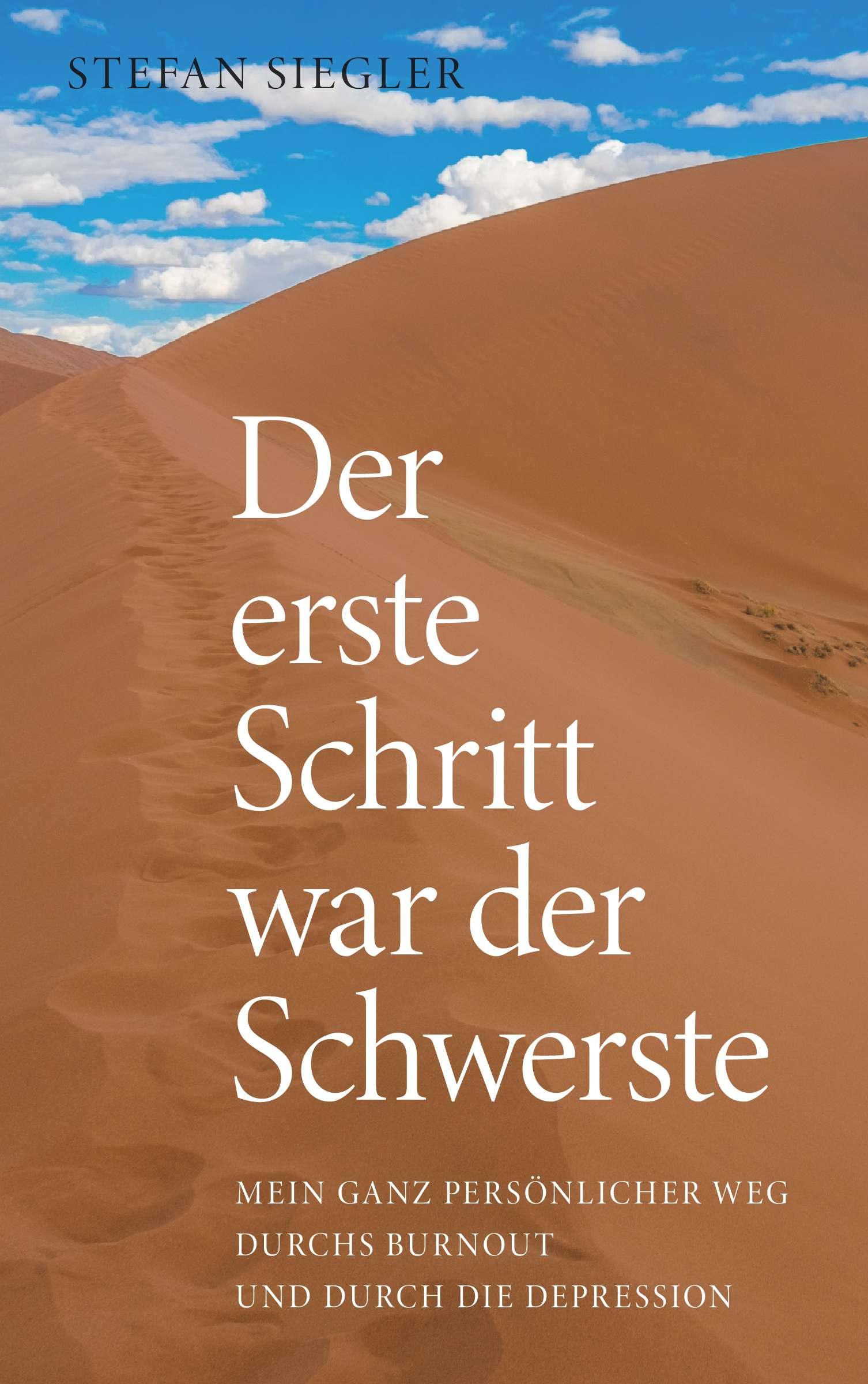 Cover: 9783991655183 | Der erste Schritt war der Schwerste | Stefan Siegler | Taschenbuch