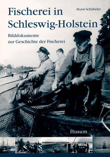 Cover: 9783898762557 | Fischerei in Schleswig-Holstein | Horst Schübeler | Buch | 344 S.