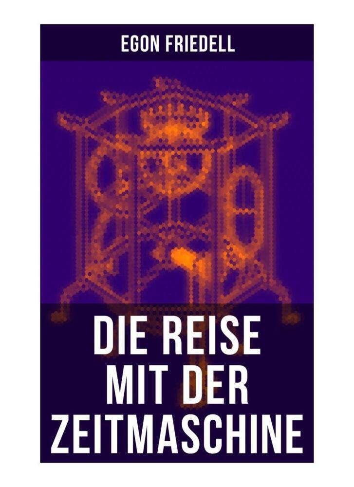 Cover: 9788027265374 | Die Reise mit der Zeitmaschine | Egon Friedell | Taschenbuch | 52 S.