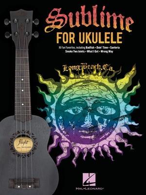 Cover: 9781705140185 | Sublime for Ukulele: 16 Fan Favorites Arranged with Vocal Melody...