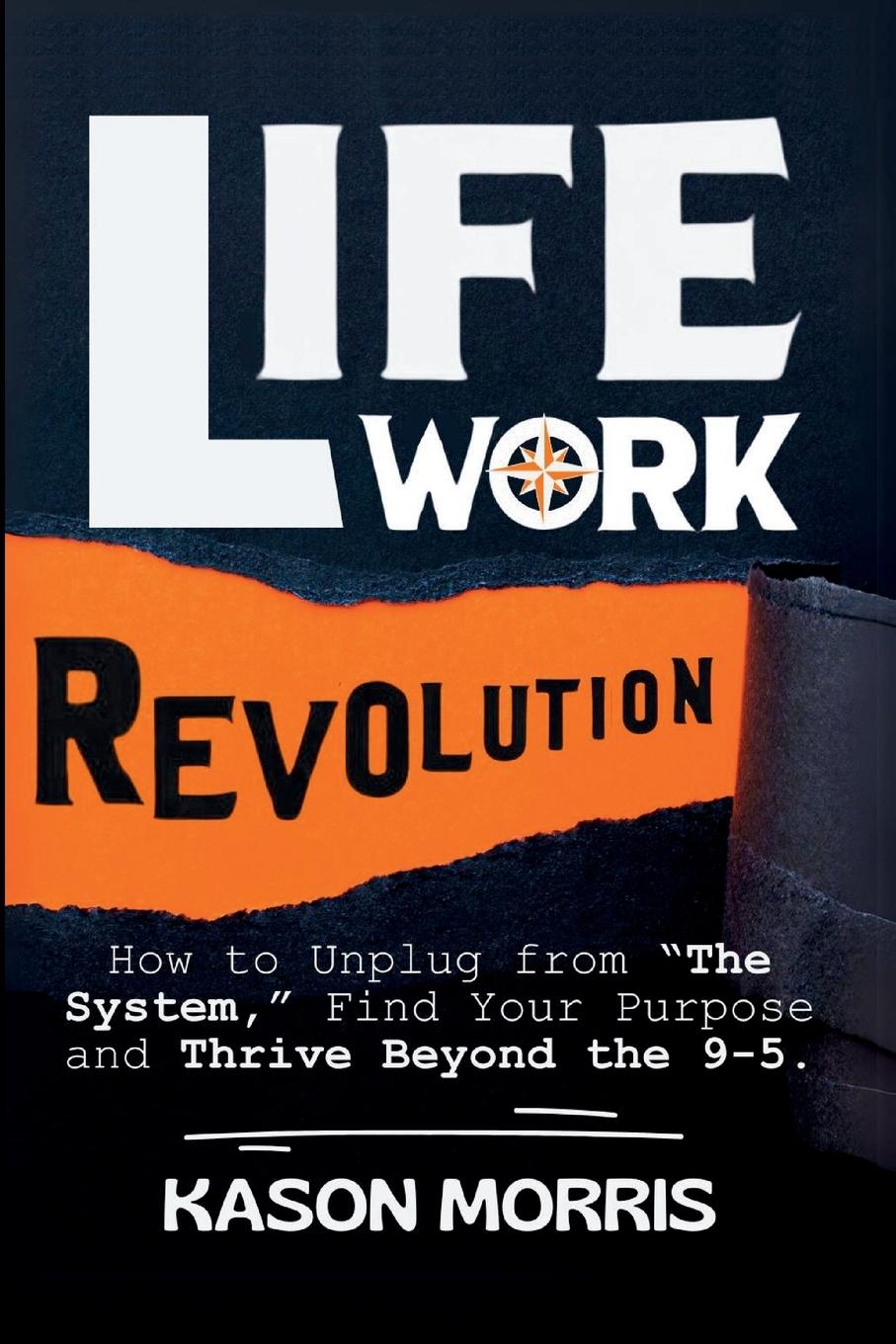 Cover: 9798330539758 | Life Work Revolution | Kason Morris | Taschenbuch | Paperback | 2024