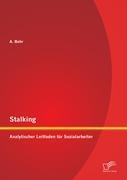 Cover: 9783842878990 | Stalking: Analytischer Leitfaden für Sozialarbeiter | Bohr A. | Buch