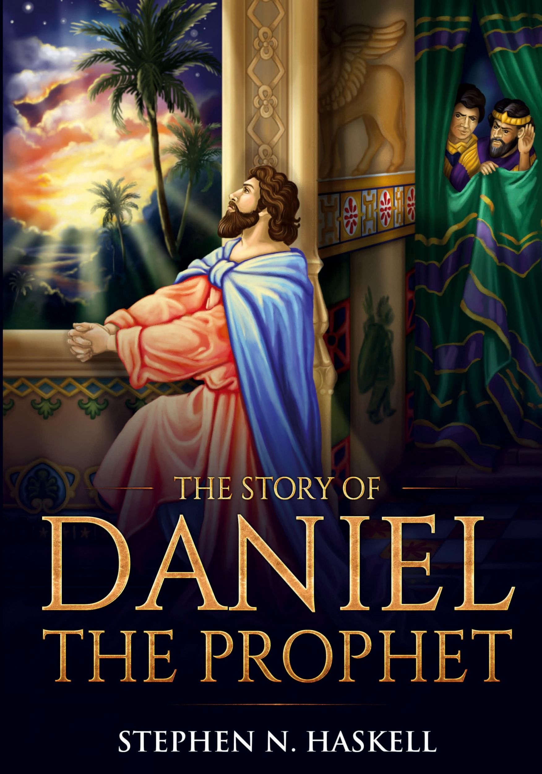 Cover: 9781611046854 | The Story of Daniel the Prophet | Annotated | Stephen N Haskell | Buch