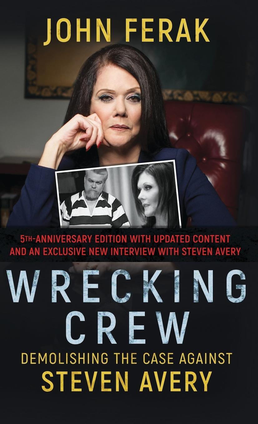 Cover: 9781960332615 | WRECKING CREW | Demolishing The Case Against Steven Avery | John Ferak