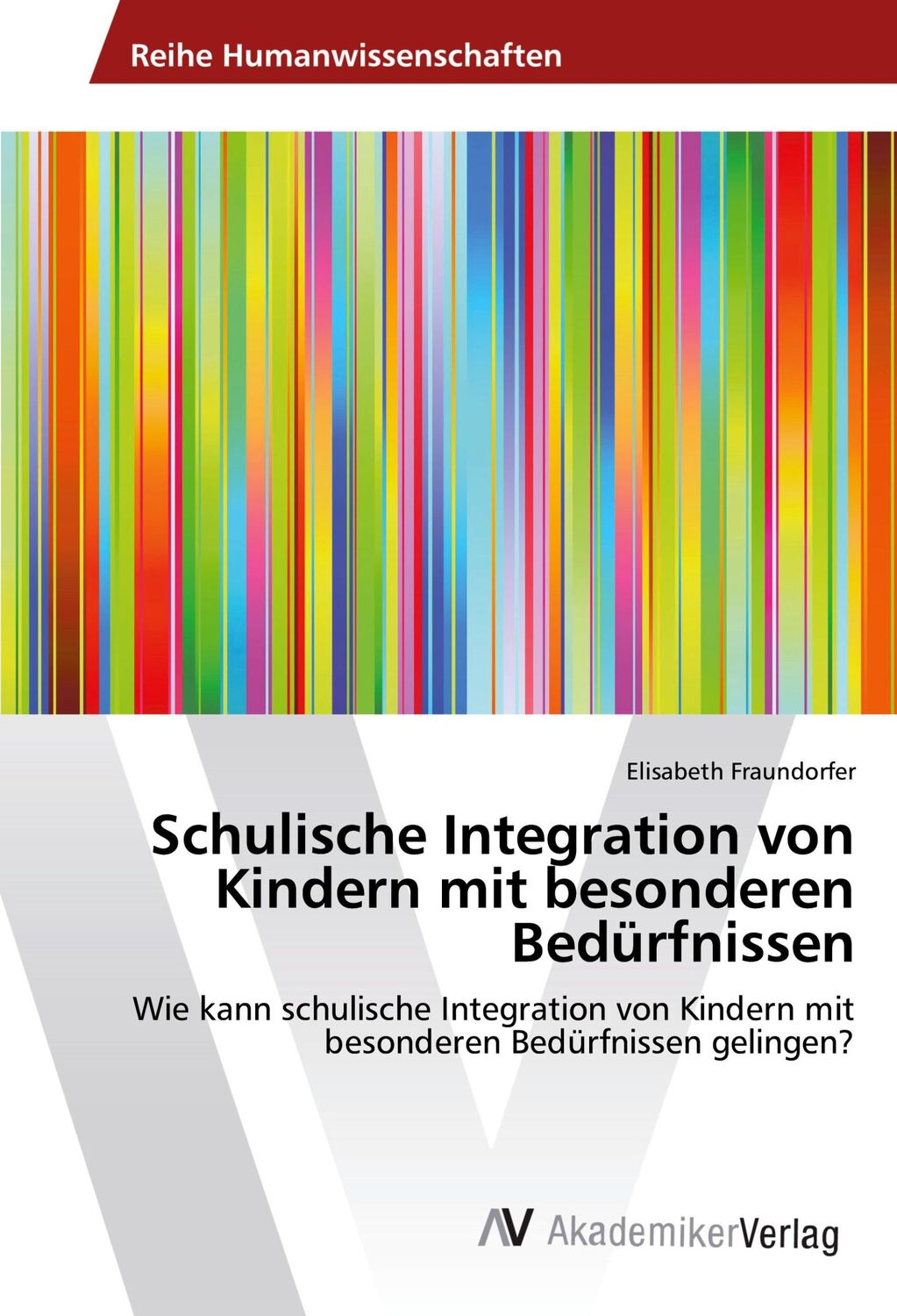 Cover: 9783639857252 | Schulische Integration von Kindern mit besonderen Bedürfnissen | Buch