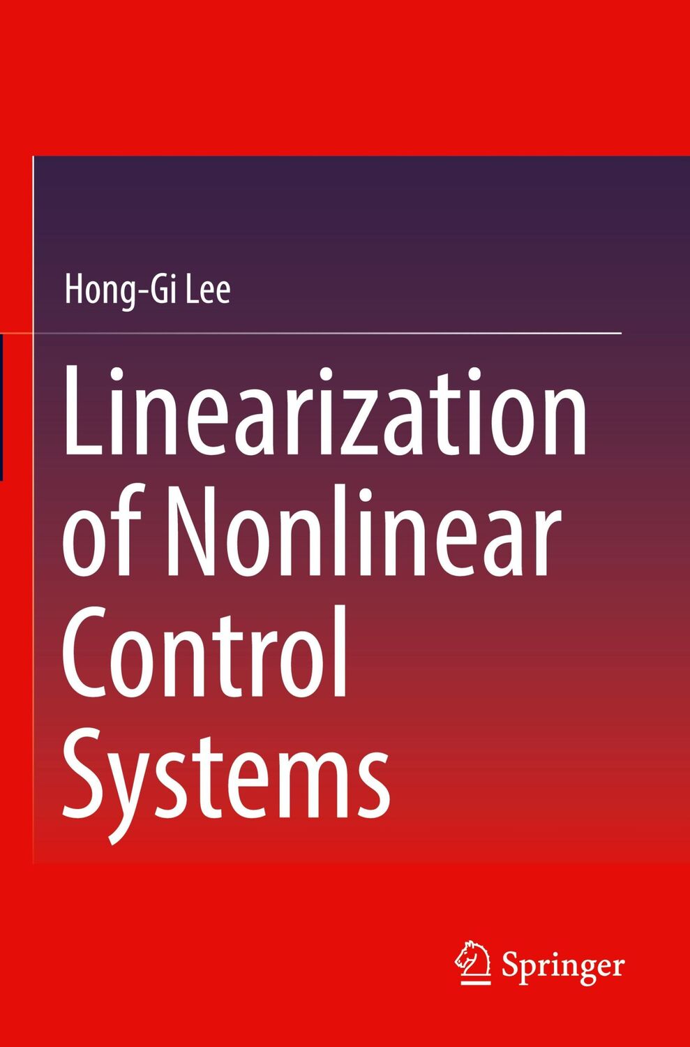 Cover: 9789811936456 | Linearization of Nonlinear Control Systems | Hong-Gi Lee | Taschenbuch