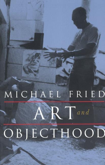 Cover: 9780226263199 | Art and Objecthood | Essays and Reviews | Michael Fried | Taschenbuch