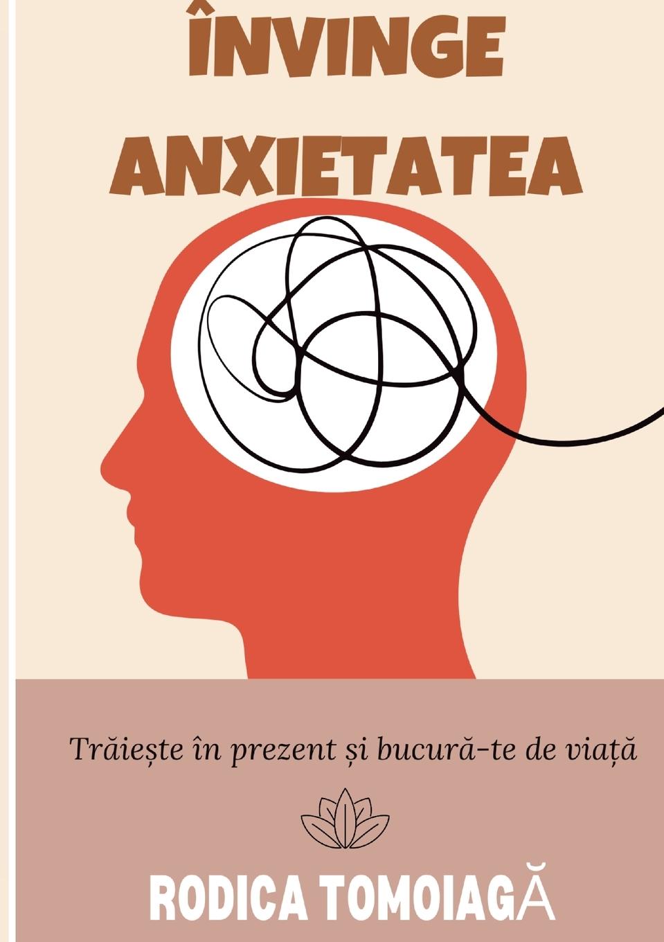 Cover: 9781447772156 | Învinge Anxietatea | Rodica Tomoiag¿ | Taschenbuch | Paperback | 2023