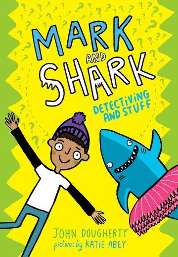 Cover: 9780192768988 | Mark and Shark: Detectiving and Stuff | John Dougherty | Taschenbuch