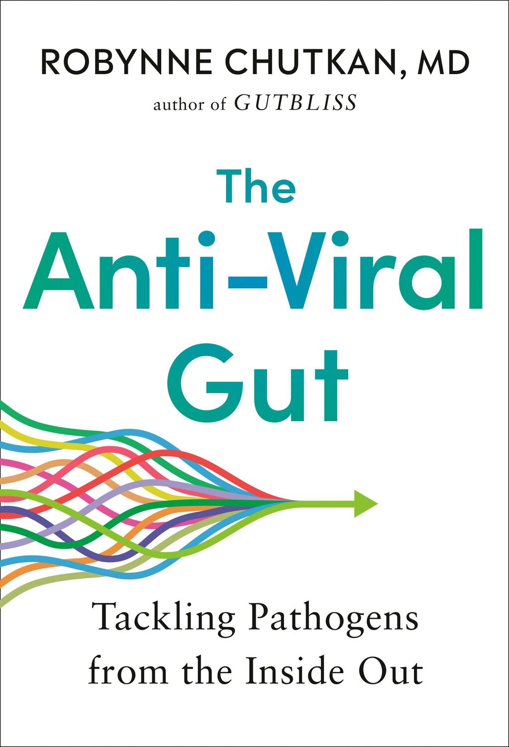 Cover: 9780593420836 | The Anti-Viral Gut | Tackling Pathogens from the Inside Out | Chutkan