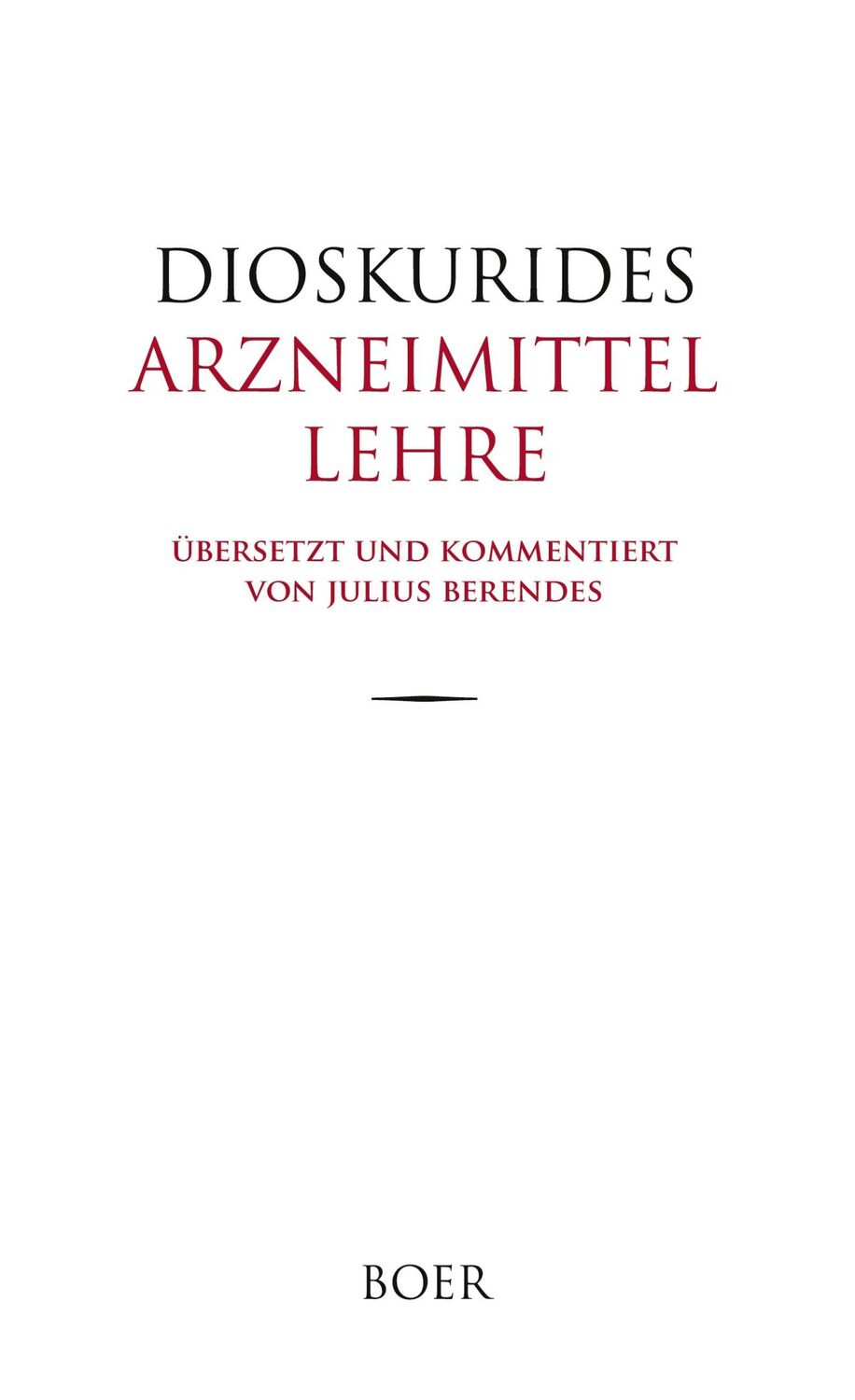 Cover: 9783966623438 | Arzneimittellehre | Übersetzung und Kommentar von Julius Berendes