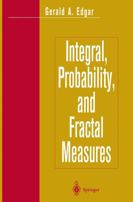 Cover: 9780387982052 | Integral, Probability, and Fractal Measures | Gerald A. Edgar | Buch