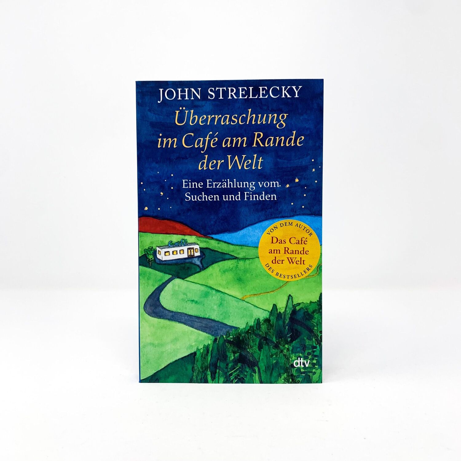 Bild: 9783423263276 | Überraschung im Café am Rande der Welt | John Strelecky | Taschenbuch