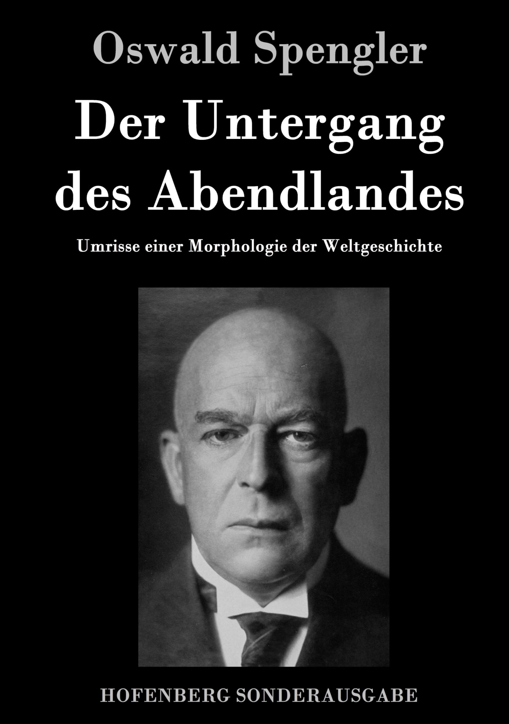 Cover: 9783843080354 | Der Untergang des Abendlandes | Oswald Spengler | Buch | 844 S. | 2016