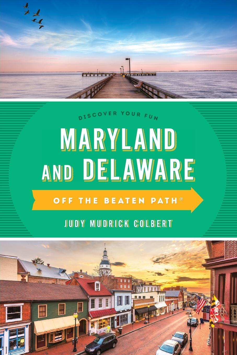 Cover: 9781493065707 | Maryland and Delaware Off the Beaten Path® | A Guide to Unique Places