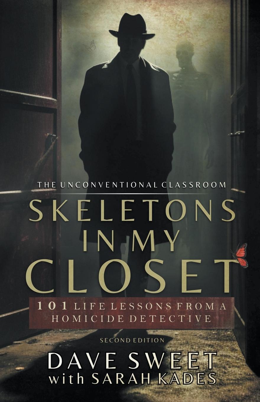 Cover: 9781739047481 | Skeletons in My Closet | 101 Life Lessons From a Homicide Detective