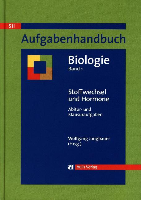 Cover: 9783761428030 | Aufgabenhandbuch Biologie SII / Stoffwechsel und Hormone, mit 1 CD-ROM