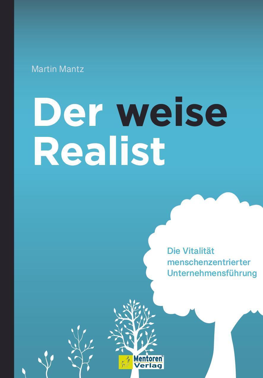 Cover: 9783986411312 | Der weise Realist | Martin Mantz | Buch | 276 S. | Deutsch | 2024