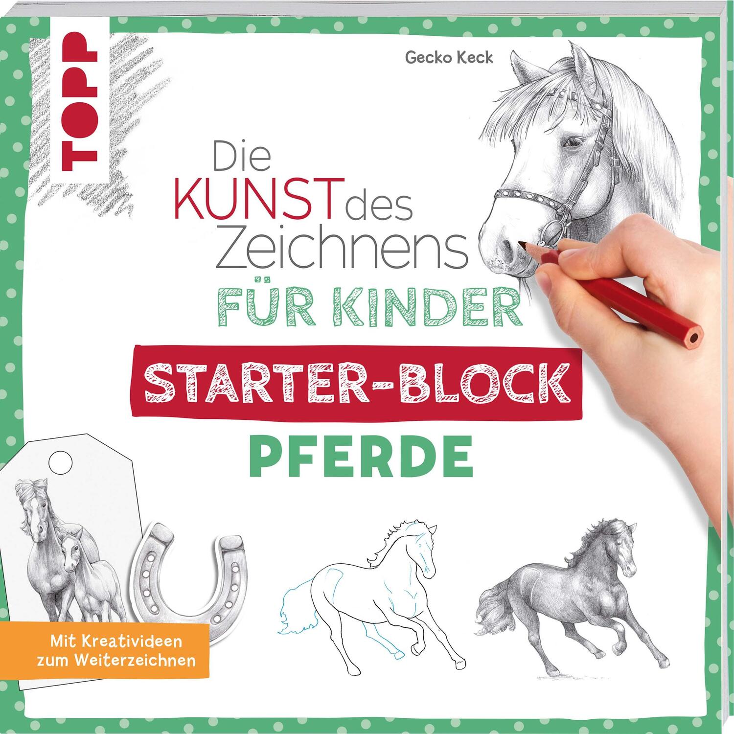 Cover: 9783772446177 | Die Kunst des Zeichnens für Kinder Starter-Block - Pferde | Gecko Keck