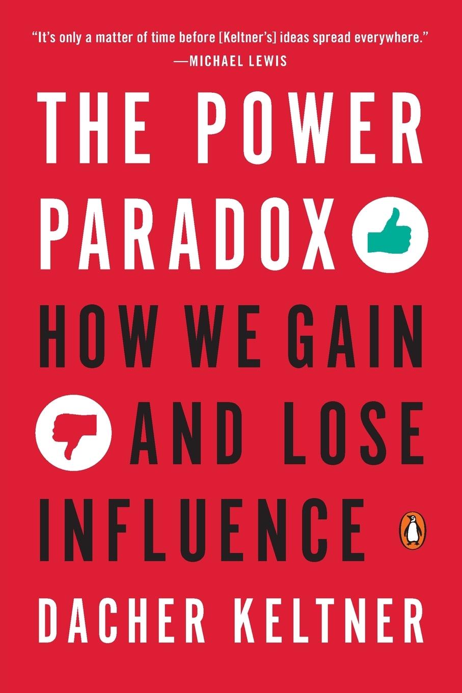 Cover: 9780143110293 | The Power Paradox | How We Gain and Lose Influence | Dacher Keltner