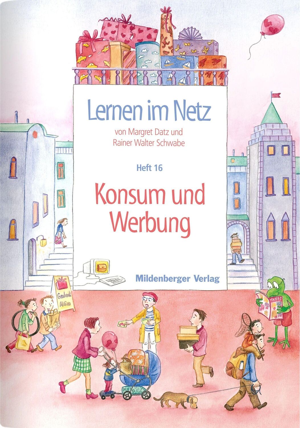 Cover: 9783619113804 | Lernen im Netz 16. Konsum und Werbung | Margret Datz (u. a.) | Buch