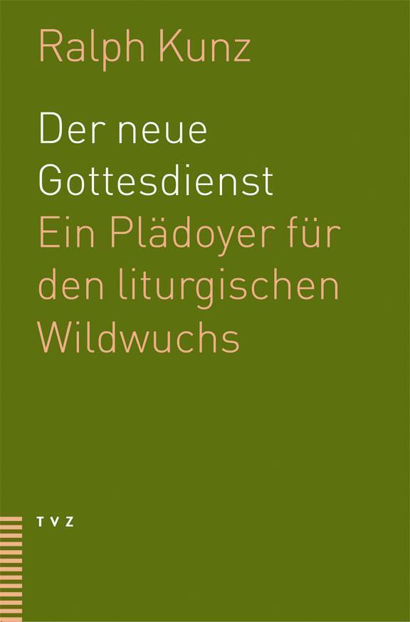 Cover: 9783290173579 | Der neue Gottesdienst | Ein Plädoyer für den liturgischen Wildwuchs